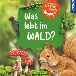 Mein erster Naturführer – Was lebt im Wald? Neue Kollektion