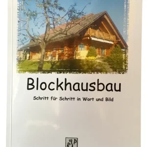 Blockhausbau – Schritt für Schritt in Wort und Bild Mega-Angebot